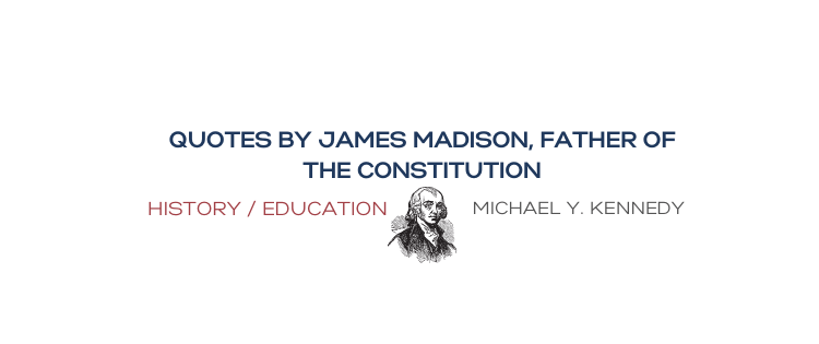 James Madison quotes
