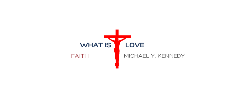 WHAT IS LOVE , THE CROSS